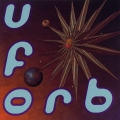 The Orb - Uforb The Orb - Uforb